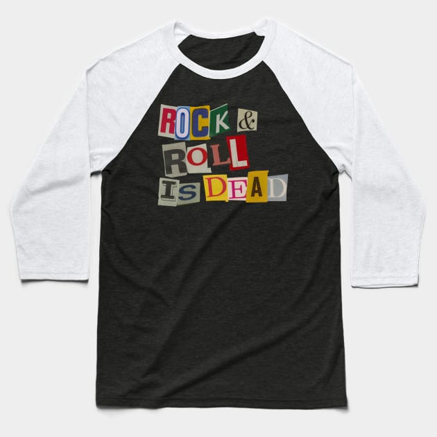 Rock and roll is dead Baseball T-Shirt by BadlyDrawnBands